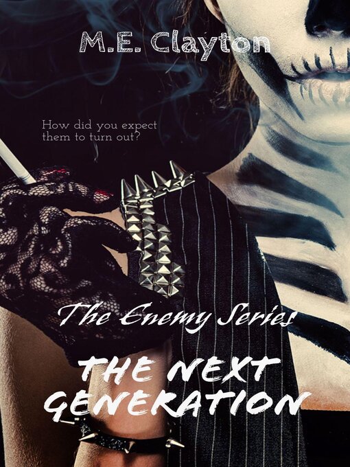 Title details for The Enemy Next Generation (2) Series by M.E. Clayton - Available